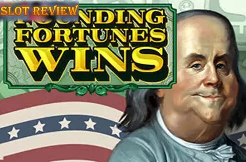 Founding Fortunes Wins Slot Review